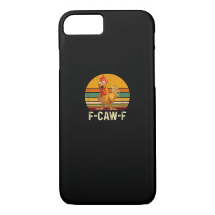 Funny F-Caw-F Chicken Shirts F-Caw-F Chicken Vinta iPhone 8/7 Case