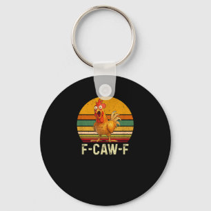 Funny F-Caw-F Chicken Shirts F-Caw-F Chicken Vinta Key Ring