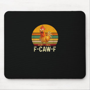 Funny F-Caw-F Chicken Shirts F-Caw-F Chicken Vinta Mouse Mat
