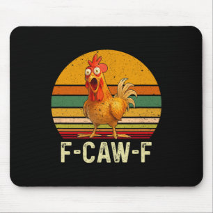 Funny F-caw-f Chicken Shirts, Fcawf Chicken Vintag Mouse Mat