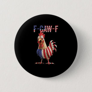 Funny F-Caw-F Chicken USA Flag F-Caw-F American Ch 6 Cm Round Badge