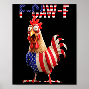 Funny F-caw-f Chicken Usa Flag Fcawf American Chic Poster
