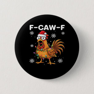 Funny F-Caw-F Christmas Chicken Classic 6 Cm Round Badge
