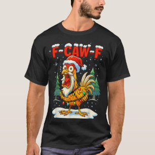 Funny F-caw-f Christmas Chicken Xmas Lights Santa  T-Shirt