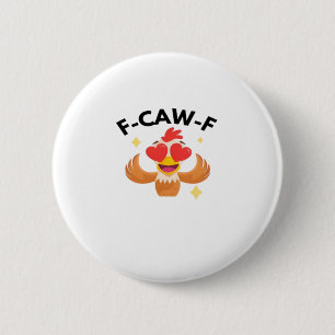 Funny F-Caw-F Classic 6 Cm Round Badge
