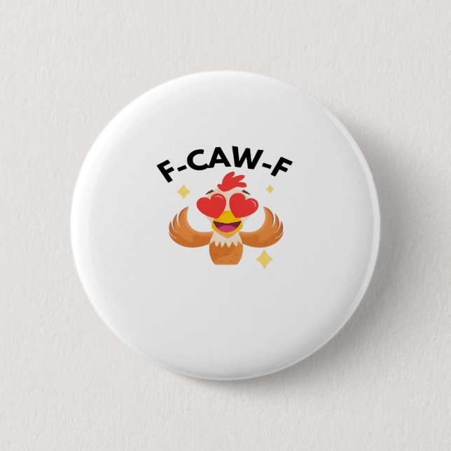 Funny F-Caw-F Classic 6 Cm Round Badge (Front)