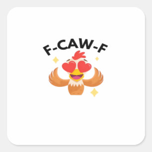 Funny F-Caw-F Classic Square Sticker
