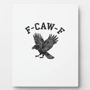 Funny F-Caw-F Crow Aesthetic Style Plaque