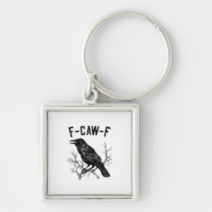Funny F-Caw-F Crow Bird Raven Men Women Key Ring