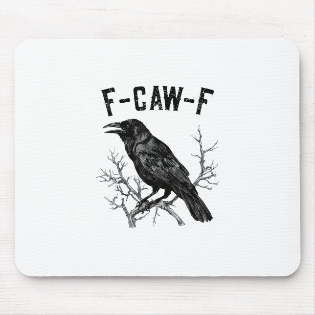 Funny F-Caw-F Crow Bird Raven Men Women Mouse Mat (Front)
