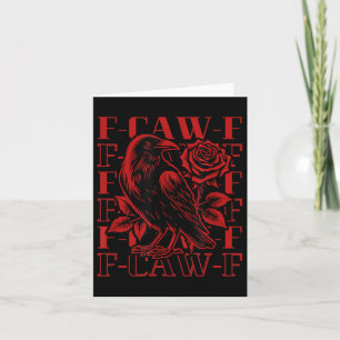 Funny F-caw-f Crow Black Crow, F-caw-f Black Bird Card