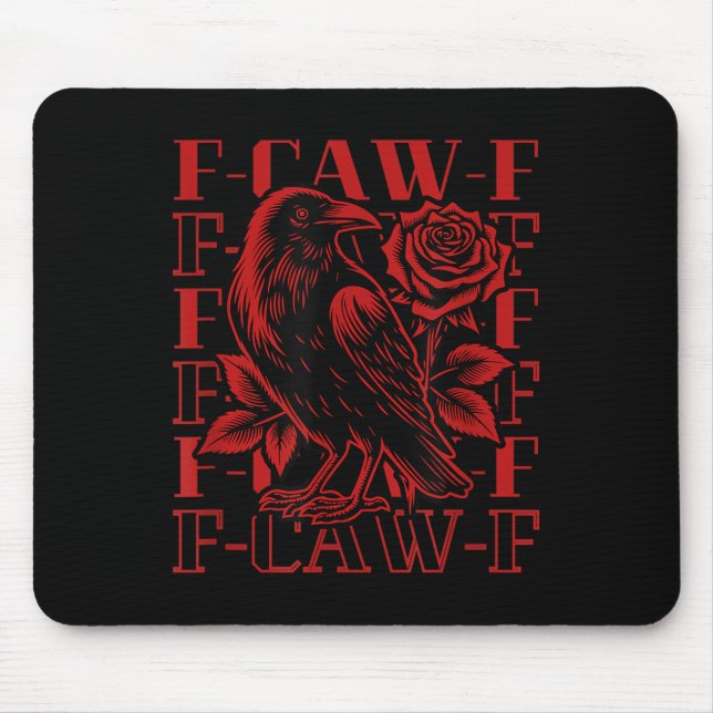 Funny F-caw-f Crow Black Crow, F-caw-f Black Bird  Mouse Mat (Front)