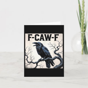 Funny F-caw-f Crow  Card
