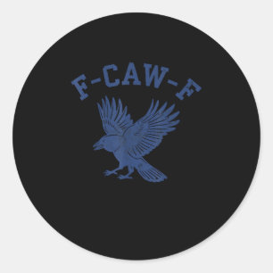 Funny F-Caw-F Crow Classic Round Sticker