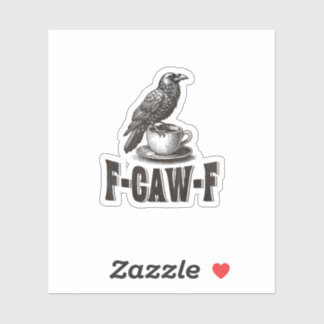 Funny F-Caw-F Crow Coffee Adult Humor