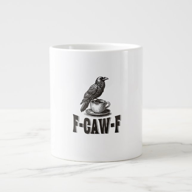 Funny F-Caw-F Crow Coffee Adult Humor  Large Coffee Mug (Front)