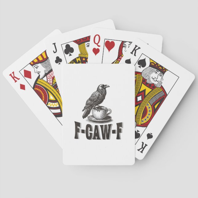 Funny F-Caw-F Crow Coffee Adult Humor  Playing Cards (Back)