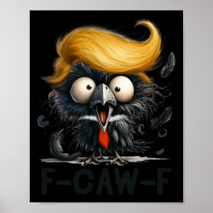 Funny F- Caw -f Crow Fcwf Raven Halloween Lazy Cos Poster