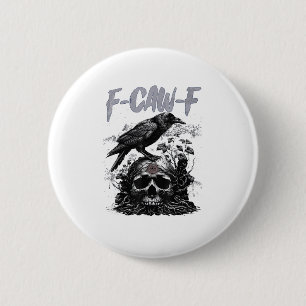 Funny F-Caw-F Crow Funny Halloween Retro Classic 6 Cm Round Badge