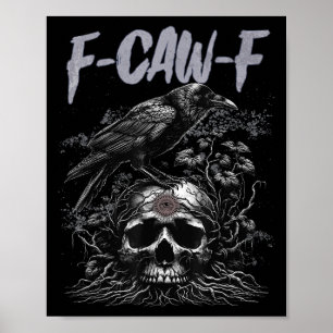 Funny F Caw F Crow Funny Halloween Shirt Men Women Poster