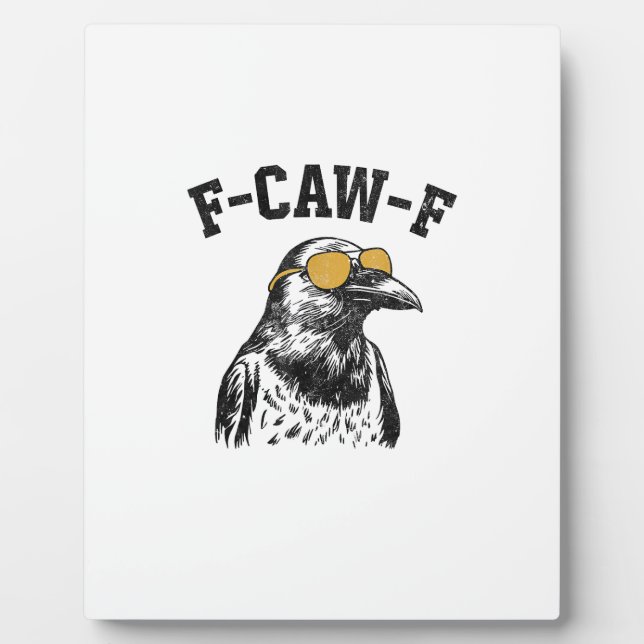 Funny F-Caw-F Crow Plaque (Front)