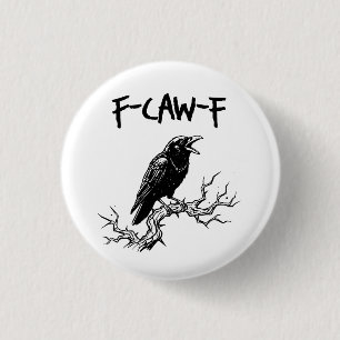 Funny F-Caw-F Crow Raven Pun 3 Cm Round Badge