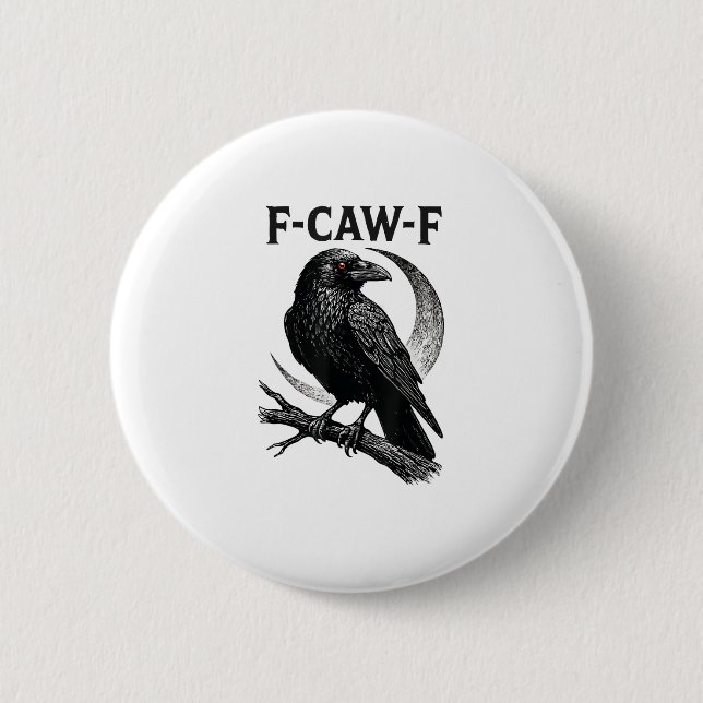 Funny F-Caw-F Crow Retro Graphic 6 Cm Round Badge (Front)