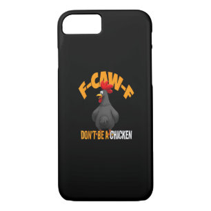 Funny F-Caw-F Don't A Chicken F-Caw-F Rooster iPhone 8/7 Case