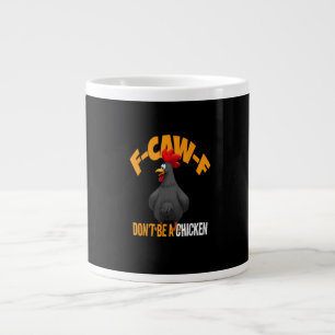 Funny F-Caw-F Don't A Chicken F-Caw-F Rooster Large Coffee Mug