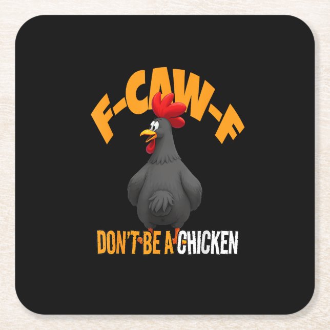 Funny F-Caw-F Don't A Chicken F-Caw-F Rooster Square Paper Coaster (Front)