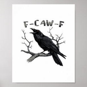 Funny F-Caw-F Gothic Crow Humor Essential Poster