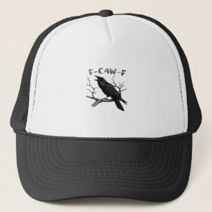 Funny F-Caw-F Gothic Crow Humor Essential Trucker Hat