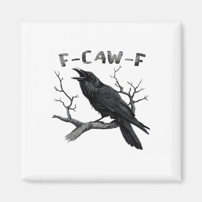 Funny F-Caw-F Gothic Crow Humour Essential Magnet (Front)