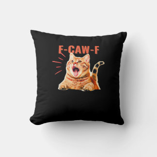 Funny F-Caw-F Graphic Sarcastic Trendy Unique Cushion