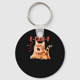 Funny F-Caw-F Graphic Sarcastic Trendy Unique Key Ring