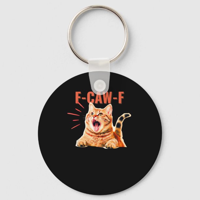 Funny F-Caw-F Graphic Sarcastic Trendy Unique Key Ring (Front)