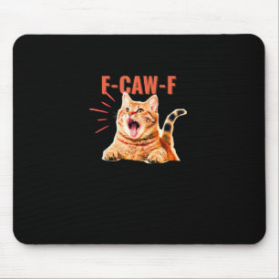 Funny F-Caw-F Graphic Sarcastic Trendy Unique Mouse Mat