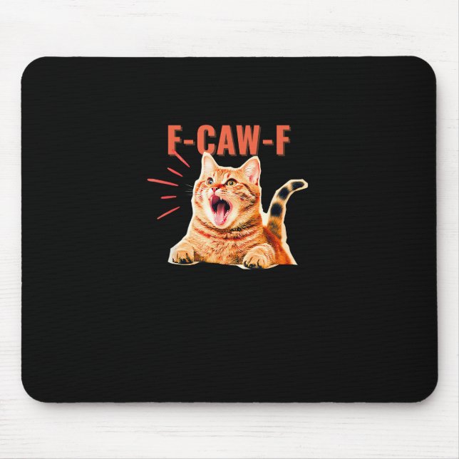 Funny F-Caw-F Graphic Sarcastic Trendy Unique Mouse Mat (Front)