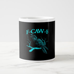 Funny F-Caw-F Humor Crow Gothic Large Coffee Mug
