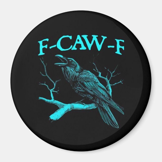 Funny F-Caw-F Humour Crow Gothic Magnet (Front)