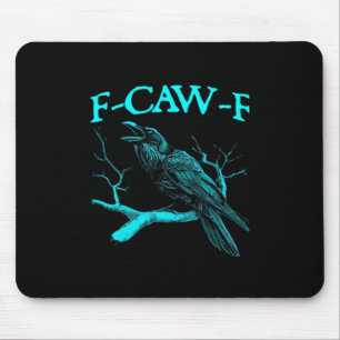 Funny F-Caw-F Humour Crow Gothic Mouse Mat