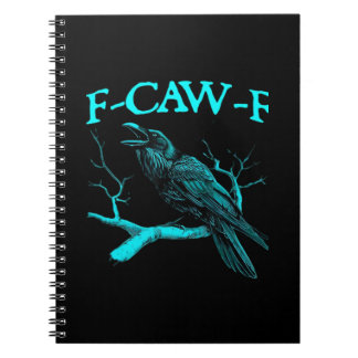 Funny F-Caw-F Humour Crow Gothic Notebook