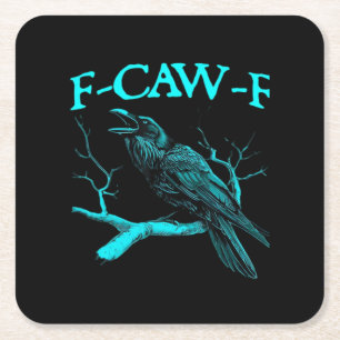Funny F-Caw-F Humour Crow Gothic Square Paper Coaster