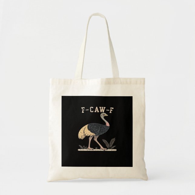 Funny F-Caw-F Ostrich F-Caw-F Rooster Bird Crow Cl Tote Bag (Front)