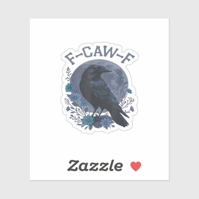 Funny F-Caw-F Raven Bird F-Caw-F Crow Classic (Sheet)