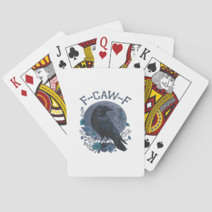 Funny F-Caw-F Raven Bird F-Caw-F Crow Classic Playing Cards