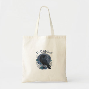 Funny F-Caw-F Raven Bird F-Caw-F Crow Classic Tote Bag