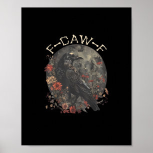 Funny F-Caw-F Raven Bird Saying Graphic Creative S Poster
