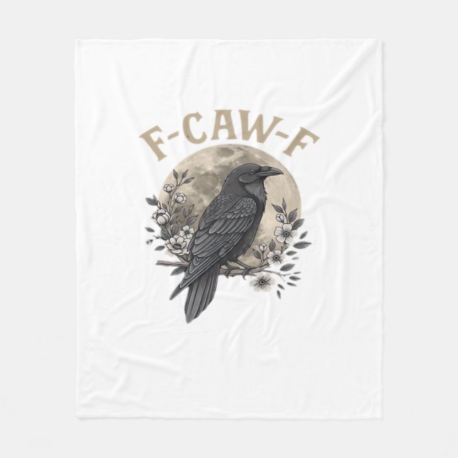 Funny F-Caw-F Raven Bird Saying Graphic Crow Essen Fleece Blanket (Front)