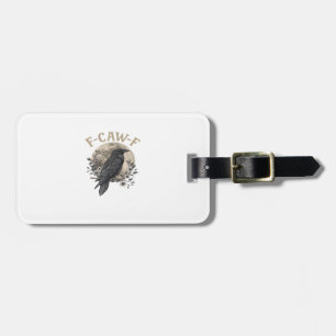 Funny F-Caw-F Raven Bird Saying Graphic Crow Essen Luggage Tag